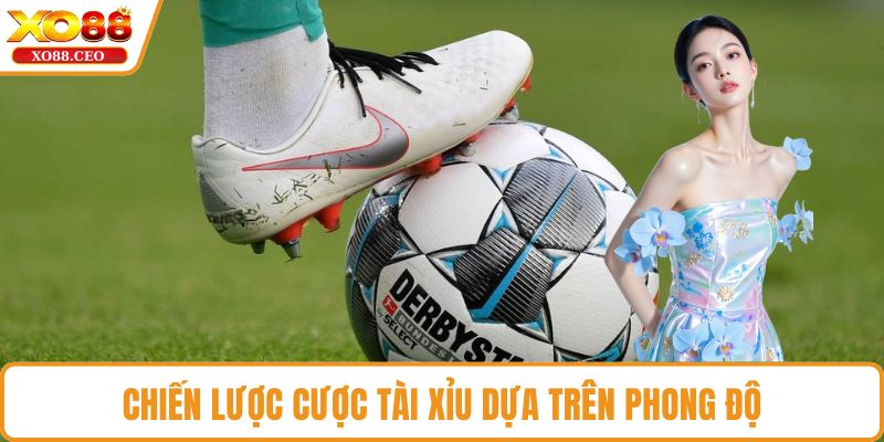 Chiến lược cược tài xỉu dựa trên phong độ