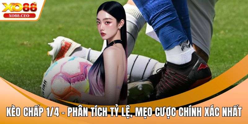 Kèo chấp 1/4