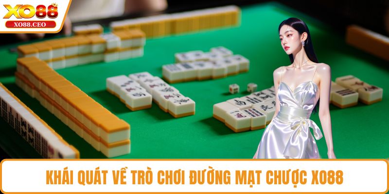 Khái quát về trò chơi Đường Mạt Chược XO88